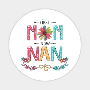First Mom Now Nan Wildflowers Happy Mothers Day Magnet